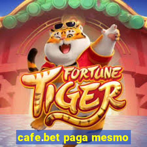 cafe.bet paga mesmo